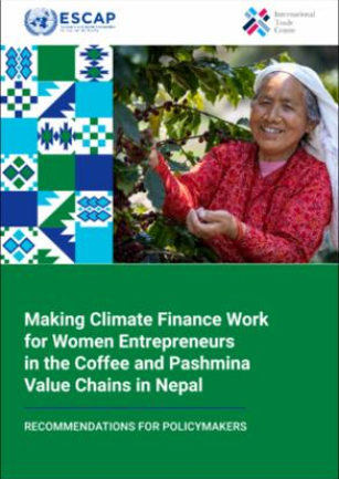 Making climate finance work for women entrepreneurs in the coffee and pashmina value chains in Nepal : recommendations for policymakers