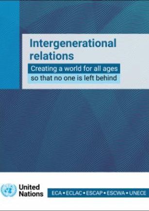 Intergenerational relations: creating a world for all ages so that no one is left behind