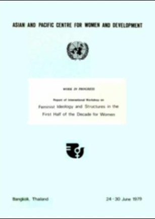 Work in progress : report of International Workshop on Feminist Ideology and Structures in the First Half of the Decade for Women