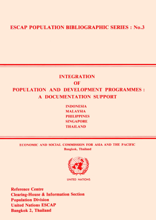 Integration of population and development programmes: a documentation support : Indonesia, Malaysia, Philippines, Singapore, Thailand