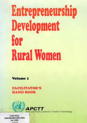 Entrepreneurship development for rural women, volume 1 : facilitator’s handbook