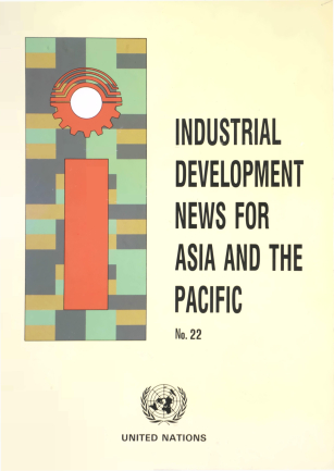 Industrial and Technological Development News for Asia and the Pacific. No. 22