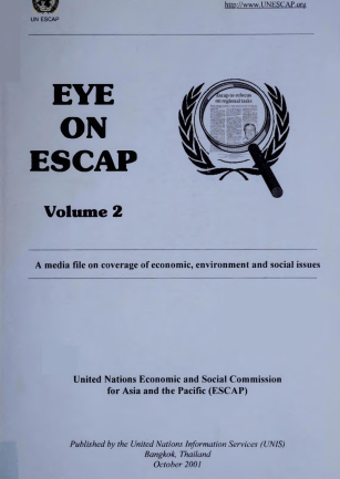 Eye on ESCAP : a media file on coverage of economic and social issues. Volume 2, 2001