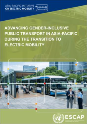 Advancing gender-inclusive public transport in Asia-Pacific during the transition to electric mobility