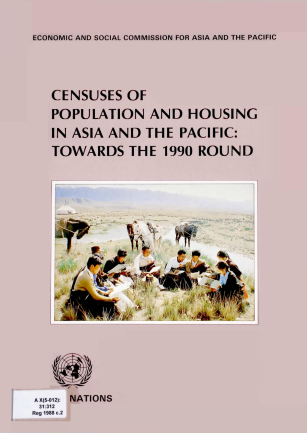 Censuses of population and housing in Asia and the Pacific : towards the 1990 round