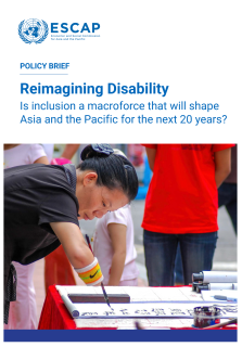 Reimagining Disability : is inclusion a macroforce that will shape Asia and the Pacific for the next 20 years?