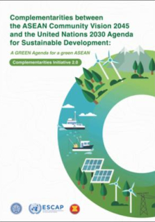 Complementarities between the ASEAN community vision 2045 and the United Nations 2030 Agenda for sustainable development : a green agenda for a green ASEAN