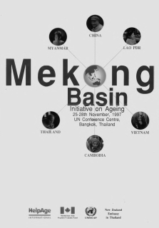 Mekong basin Initiative on Ageing, 25-28 November, 1997, UN Conference Centre, Bangkok, Thailand