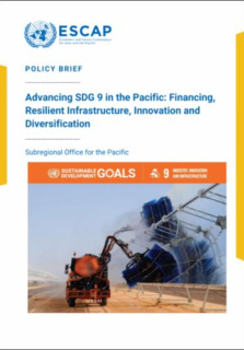 Advancing SDG 9 in the Pacific : financing, resilient infrastructure, innovation and diversification