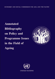 Annotated bibliography on policy and programme issues in the field of ageing