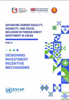 Advancing Gender Equality, Disability, and Social Inclusion in Foreign Direct Investment in ASEAN (Part 2): Designing Investment Incentive Mechanisms
