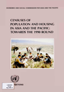 Censuses of population and housing in Asia and the Pacific : towards the 1990 round